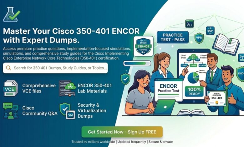 Pass Cisco 350-401 ENCOR Exam with ExamSnap